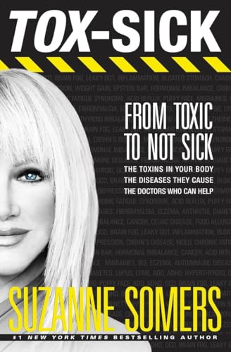 TOX-SICK: From Toxic to Not Sick von Ten Speed Press